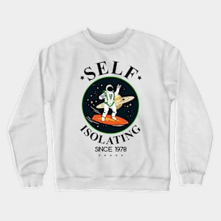 Self Isolating Since 1978 Crewneck Sweatshirt